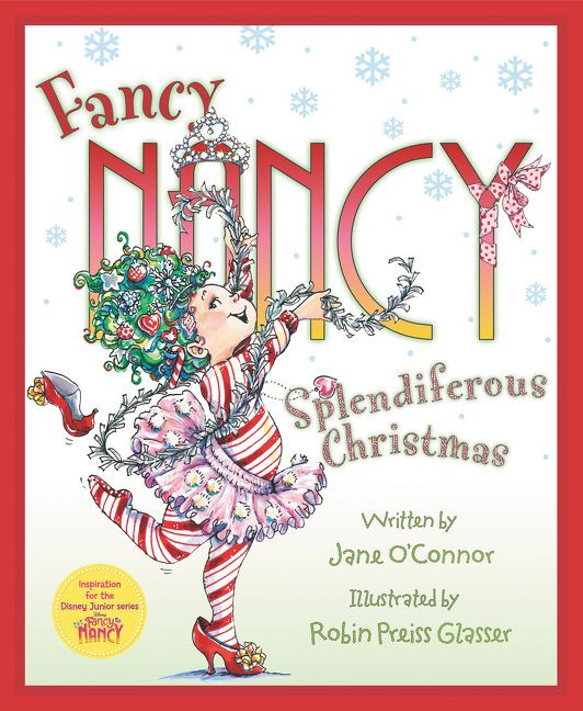 Fancy Nancy: Splendiferous Christmas: A Christmas Holiday Book for Kids (Fancy Nancy) book cover by Jane O'Connor