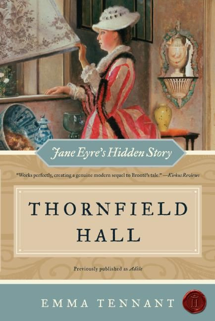 Thornfield Hall: Jane Eyre's Hidden Story book cover by Emma Tennant