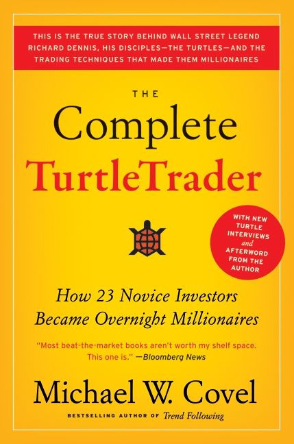 The Complete TurtleTrader: How 23 Novice Investors Became Overnight Millionaires book cover by Michael W. Covel