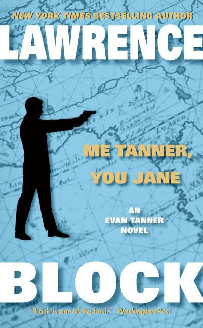 Me Tanner, You Jane (Evan Tanner #7) book cover by Lawrence Block