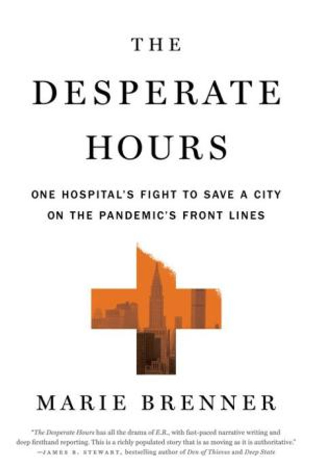 The Desperate Hours: One Hospital's Fight to Save a City on the Pandemic's Front Lines The Desperate Hours: One Hospital's Fight to Save a City on the Pandemic's Front Lines