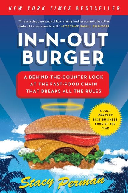 In-N-Out Burger: A Behind-the-Counter Look at the Fast-Food Chain That Breaks All the Rules book cover by Stacy Perman