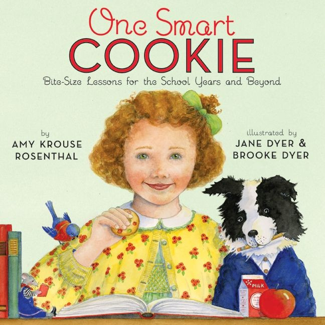One Smart Cookie: Bite-Size Lessons for the School Years and Beyond book cover by Amy Krouse Rosenthal