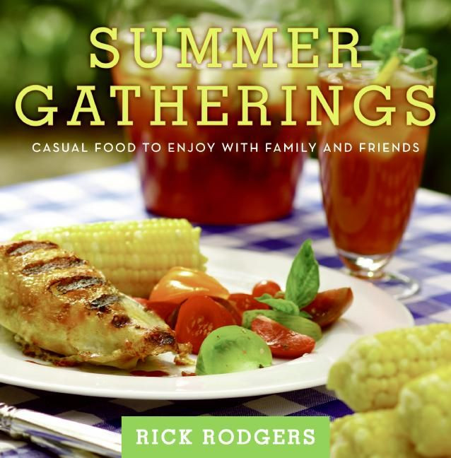 Summer Gatherings: Casual Food to Enjoy with Family and Friends (Seasonal Gatherings) book cover by Rick Rodgers