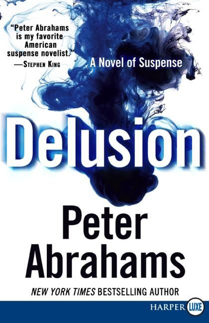Delusion: A Novel of Suspense book cover by Peter Abrahams