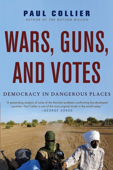 Wars, Guns, and Votes: Democracy in Dangerous Places book cover by Paul Collier
