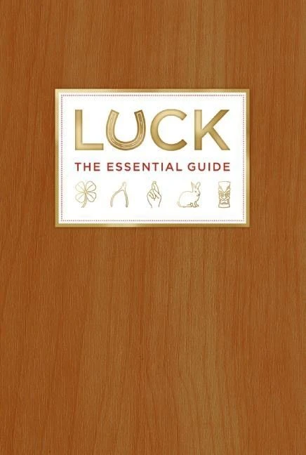 Luck: The Essential Guide book cover by Deborah Aaronson, Kevin Kwan