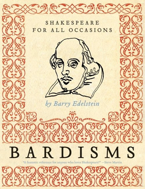 Bardisms: Shakespeare for All Occasions book cover by Barry Edelstein