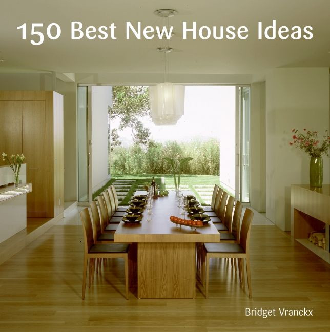 150 Best New House Ideas book cover by Bridget Vranckx