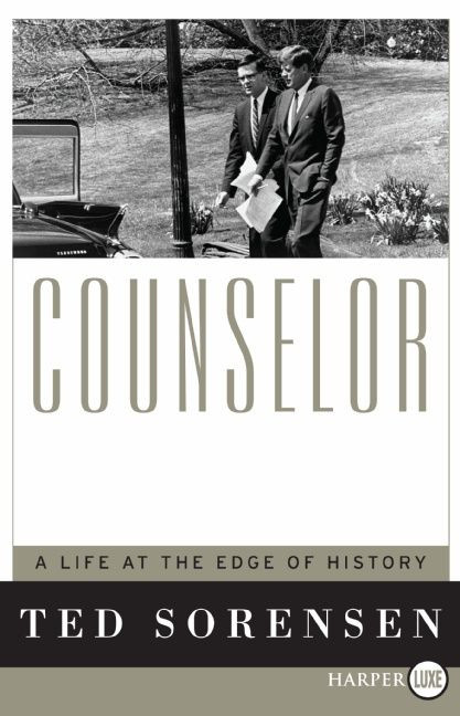 Counselor: A Life at the Edge of History book cover by Ted Sorensen