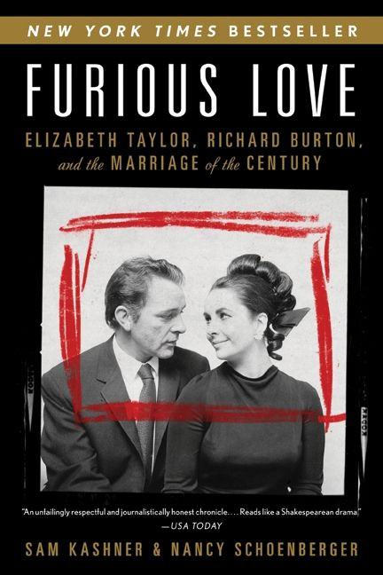 Furious Love: Elizabeth Taylor, Richard Burton, and the Marriage of the Century book cover by Sam Kashner, Nancy Schoenberger