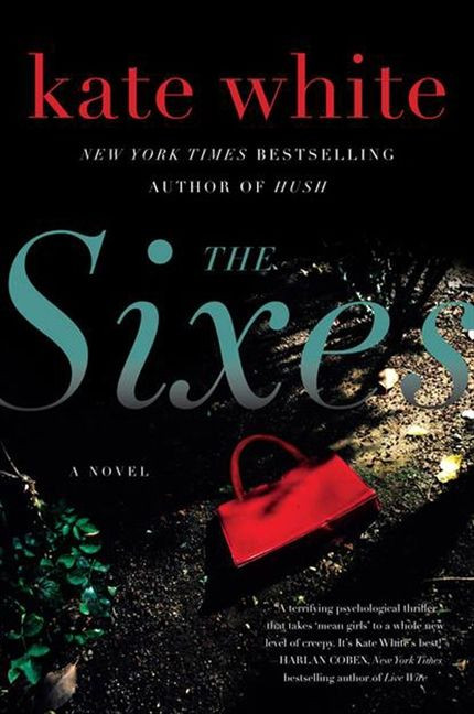 The Sixes: A Novel book cover by Kate White