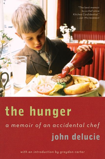 The Hunger: A Memoir of an Accidental Chef book cover by John DeLucie, Graydon Carter