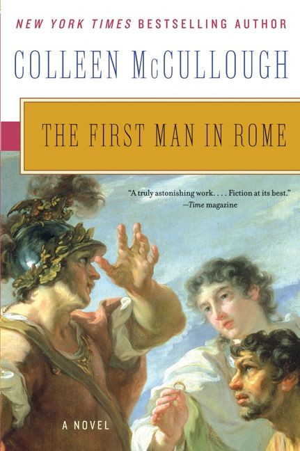 The First Man in Rome (Masters of Rome #1) book cover by Colleen McCullough