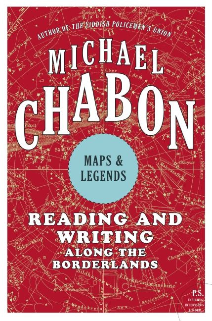 Maps and Legends: Reading and Writing Along the Borderlands book cover by Michael Chabon