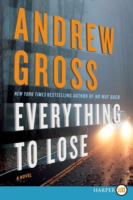 Everything to Lose: A Novel book cover by Andrew Gross