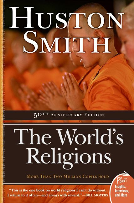 The World's Religions: Completely Revised and Updated Edition of ``The Religions of Man'' book cover by Huston Smith