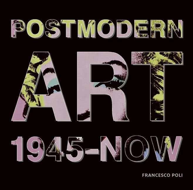 Post Modern Art: 1945-Now book cover by Francesco Poli