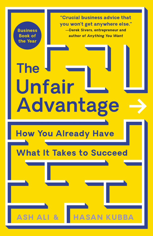 The Unfair Advantage: How You Already Have What It Takes to Succeed book cover by Ash Ali, Hasan Kubba