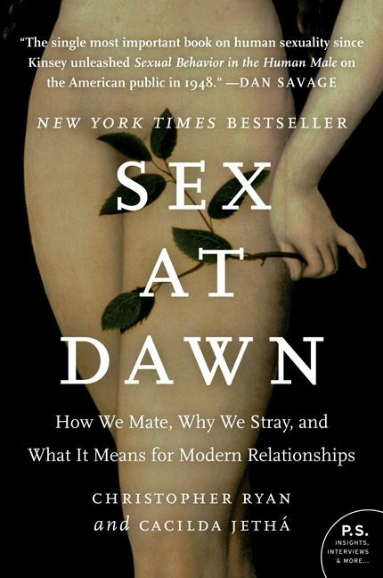 Sex at Dawn: How We Mate, Why We Stray, and What It Means for Modern Relationships book cover by Christopher Ryan, Cacilda Jetha