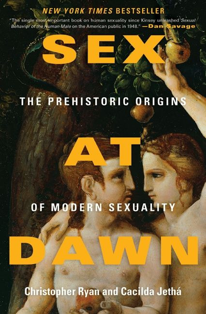 Sex at Dawn: The Prehistoric Origins of Modern Sexuality book cover by Christopher Ryan, Cacilda Jetha