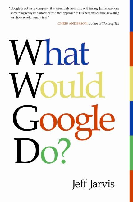 What Would Google Do? book cover by Jeff Jarvis
