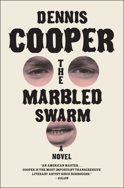 The Marbled Swarm: A Novel book cover by Dennis Cooper