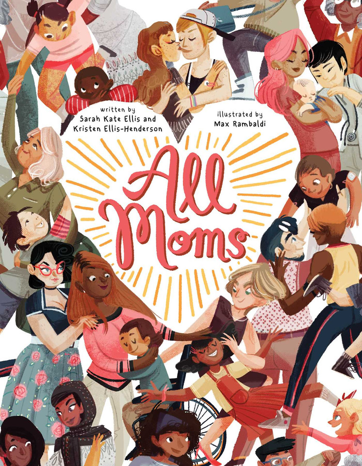 All Moms book cover by Sarah Kate Ellis, Kristen Ellis-Henderson