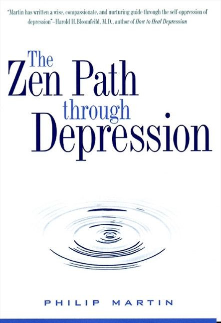 The Zen Path Through Depression book cover by Philip Martin