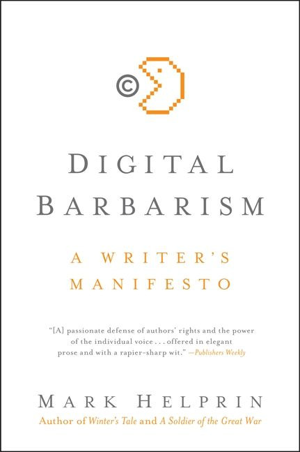 Digital Barbarism: A Writer's Manifesto book cover by Mark Helprin