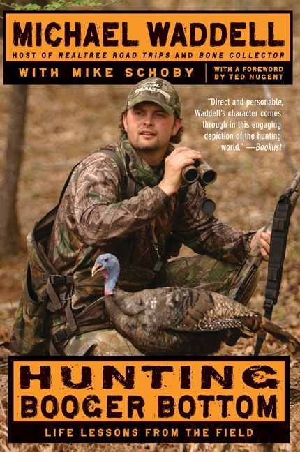 Hunting Booger Bottom: Life Lessons from the Field book cover by Michael Waddell, Mike Schoby