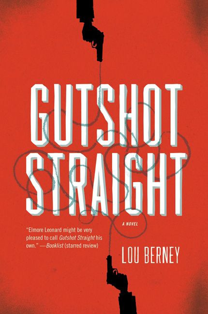 Gutshot Straight: A Novel book cover by Lou Berney