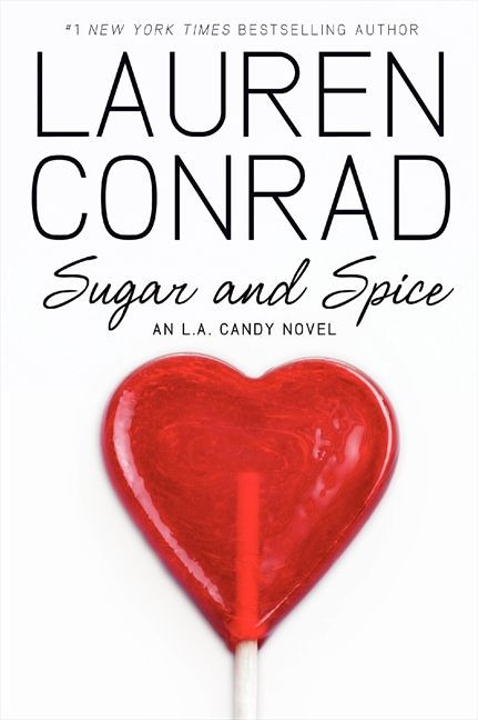 Sugar and Spice (L.A. Candy #3) book cover by Lauren Conrad