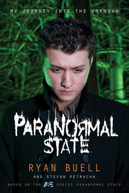 Paranormal State: My Journey into the Unknown book cover by Ryan Buell, Stefan Petrucha