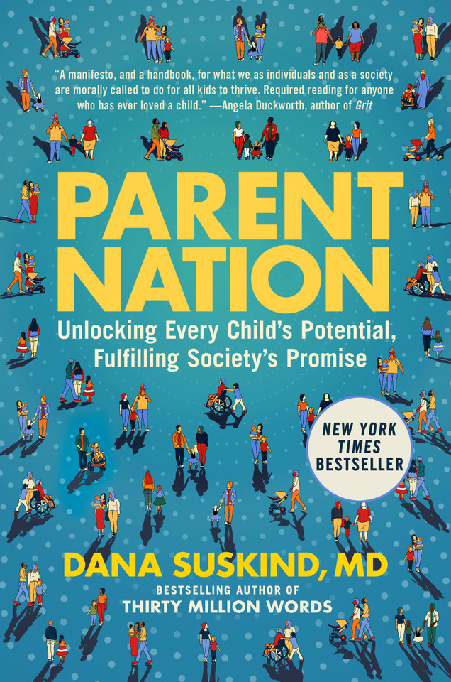 Parent Nation: Unlocking Every Child's Potential, Fulfilling Society's Promise book cover by Dana Suskind, MD