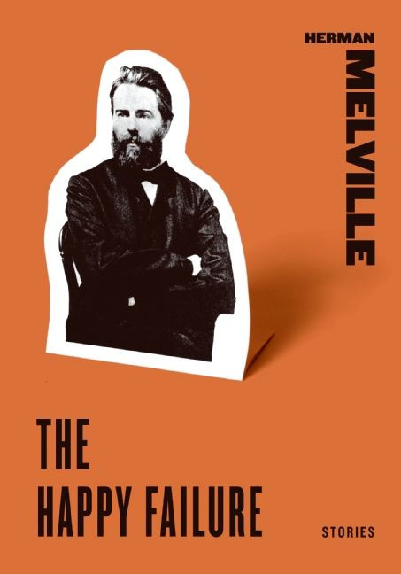 The Happy Failure: Stories book cover by Herman Melville