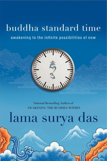 Buddha Standard Time: Awakening to the Infinite Possibilities of Now book cover by Surya Das