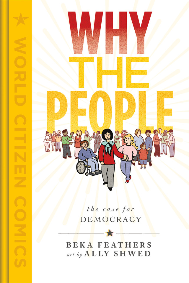 Why the People: The Case for Democracy (World Citizen Comics) book cover by Beka Feathers