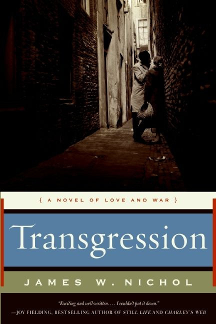 Transgression: A Novel of Love and War book cover by James W. Nichol