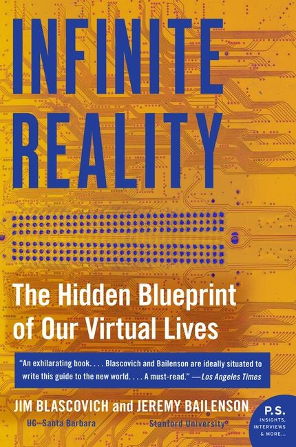 Infinite Reality: The Hidden Blueprint of Our Virtual Lives book cover by Jim Blascovich, Jeremy Bailenson