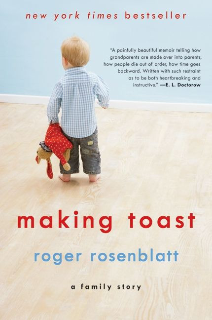 Making Toast: A Family Story book cover by Roger Rosenblatt