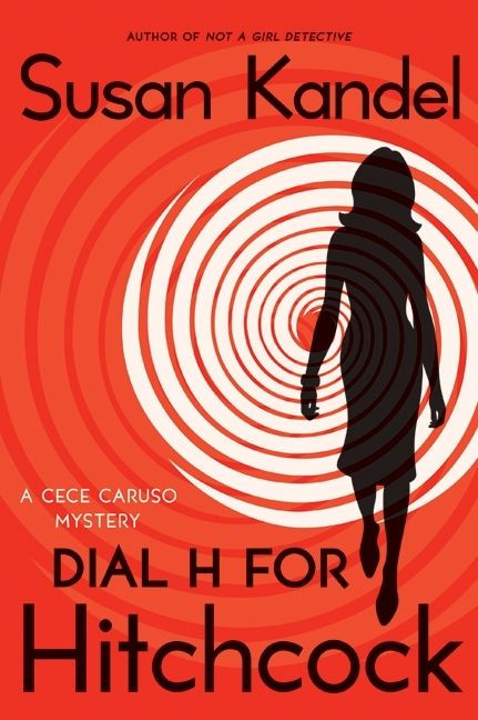 Dial H for Hitchcock: A Cece Caruso Mystery (CeCe Caruso Mysteries #5) book cover by Susan Kandel