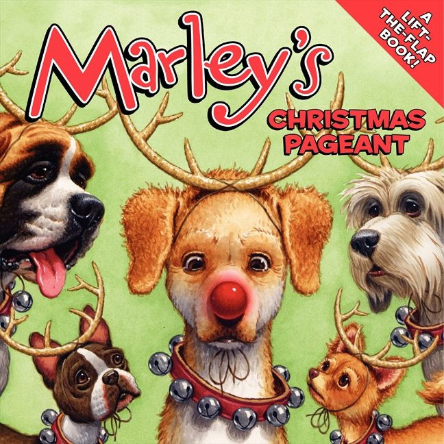 Marley's Christmas Pageant: A Christmas Holiday Lift-the-Flap Book for Kids (Marley) book cover by John Grogan