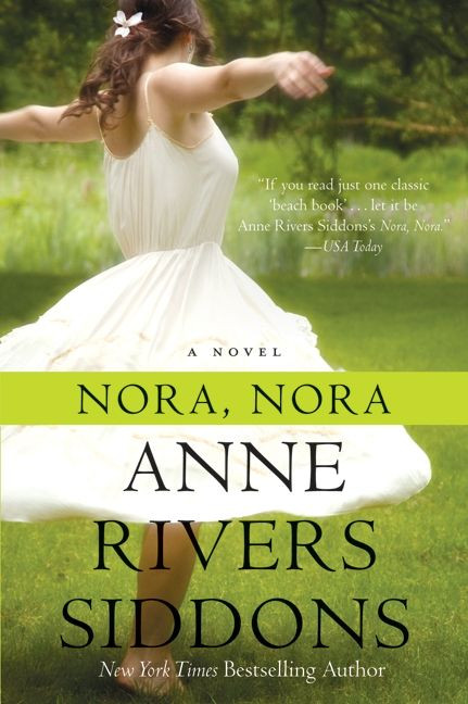 Nora, Nora: A Novel book cover by Anne Rivers Siddons