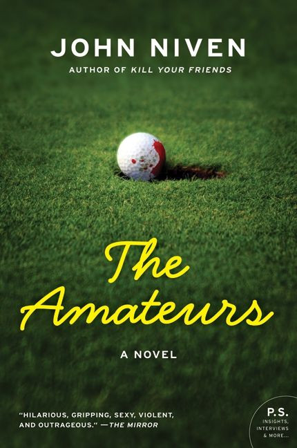 The Amateurs: A Novel book cover by John Niven