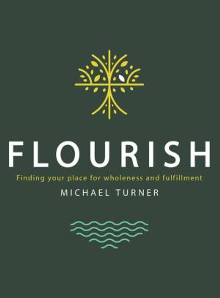 Flourish: Finding Your Place for Wholeness and Fulfillment
