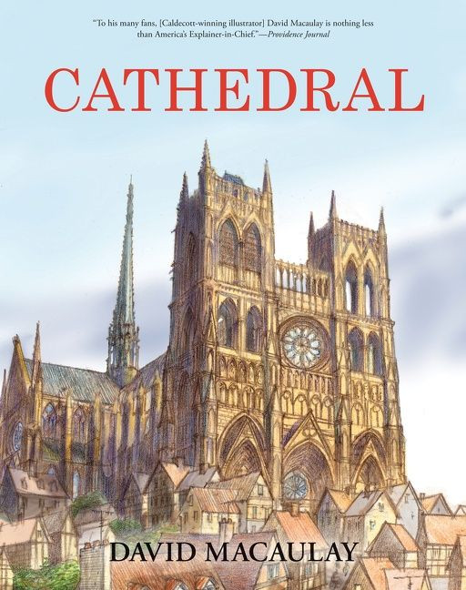 Cathedral: By the Author of The Way Things Work book cover by David Macaulay