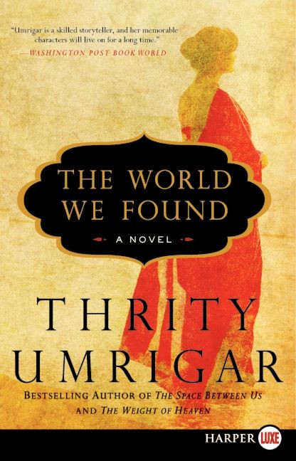The World We Found: A Novel book cover by Thrity Umrigar