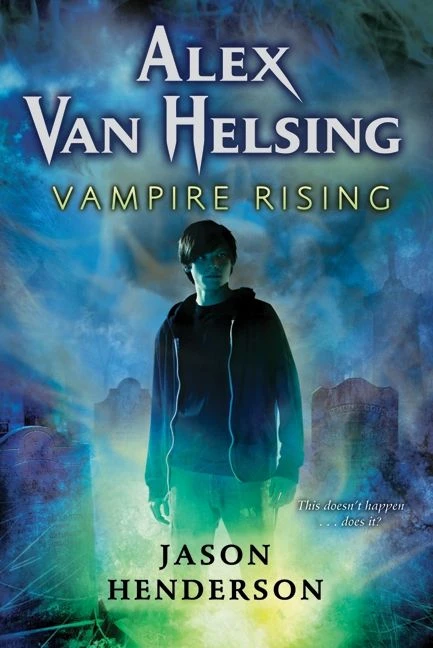 Alex Van Helsing: Vampire Rising (Alex Van Helsing #1) book cover by Jason Henderson