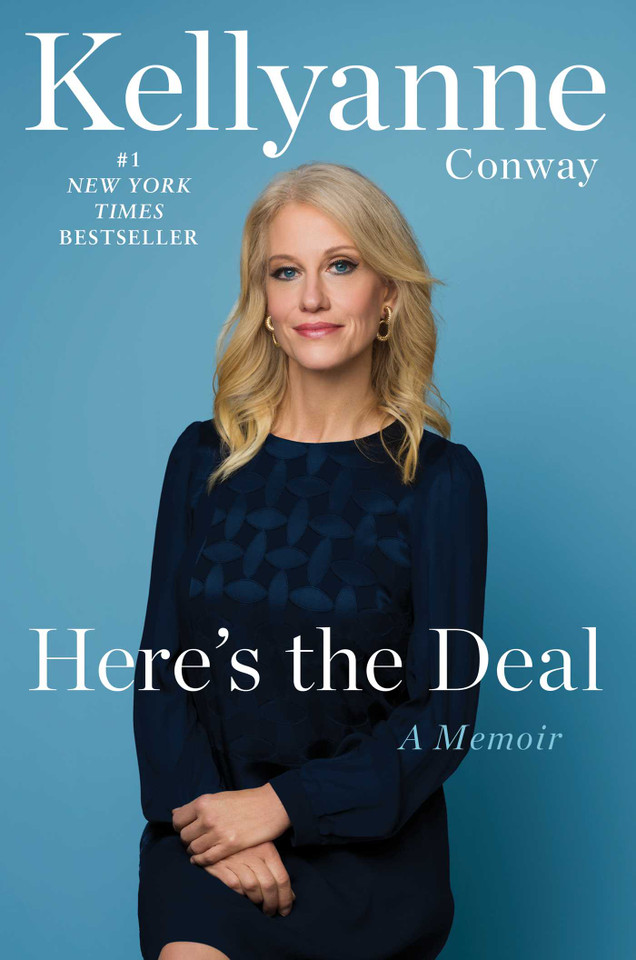 Here's the Deal: A Memoir book cover by Kellyanne Conway